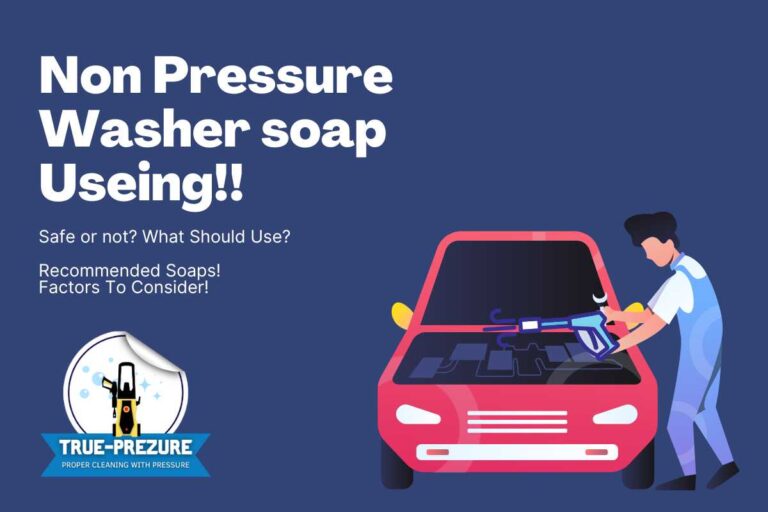 Can You Use Car Wash Soap In A Pressure Washer? YesNo!