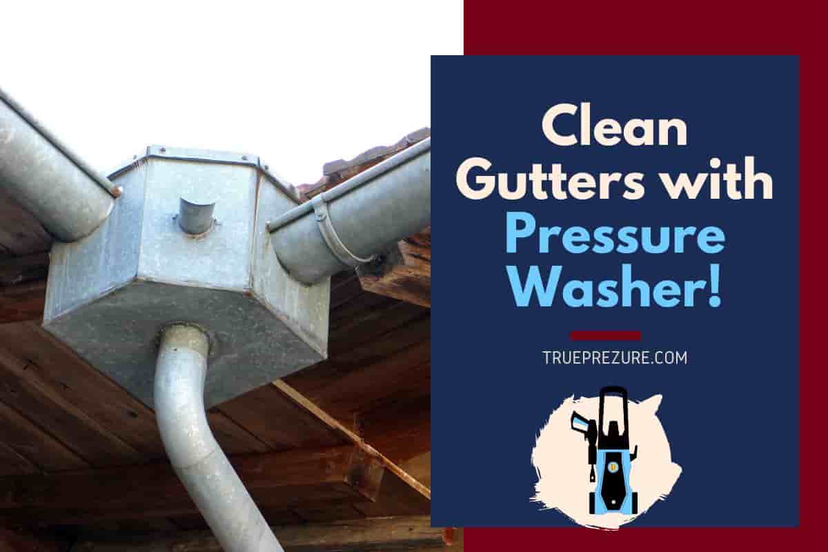 clean gutters with a pressure washer