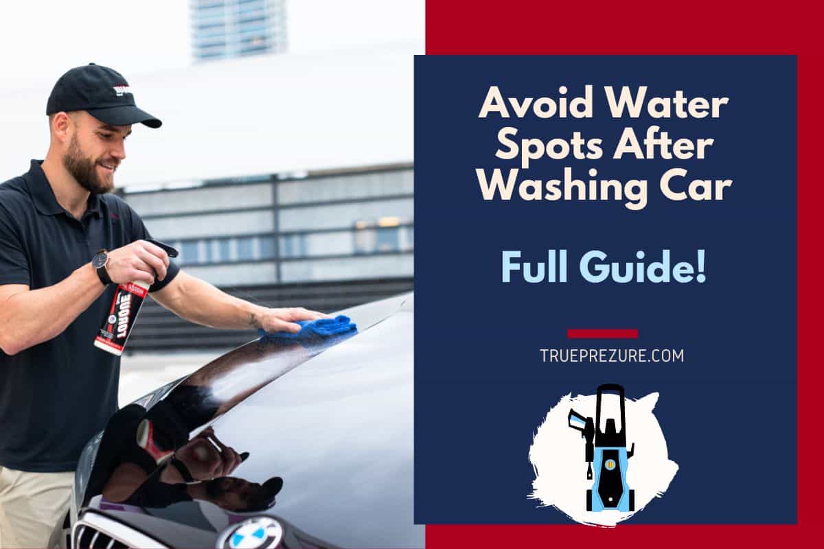 how to avoid water spots after washing car