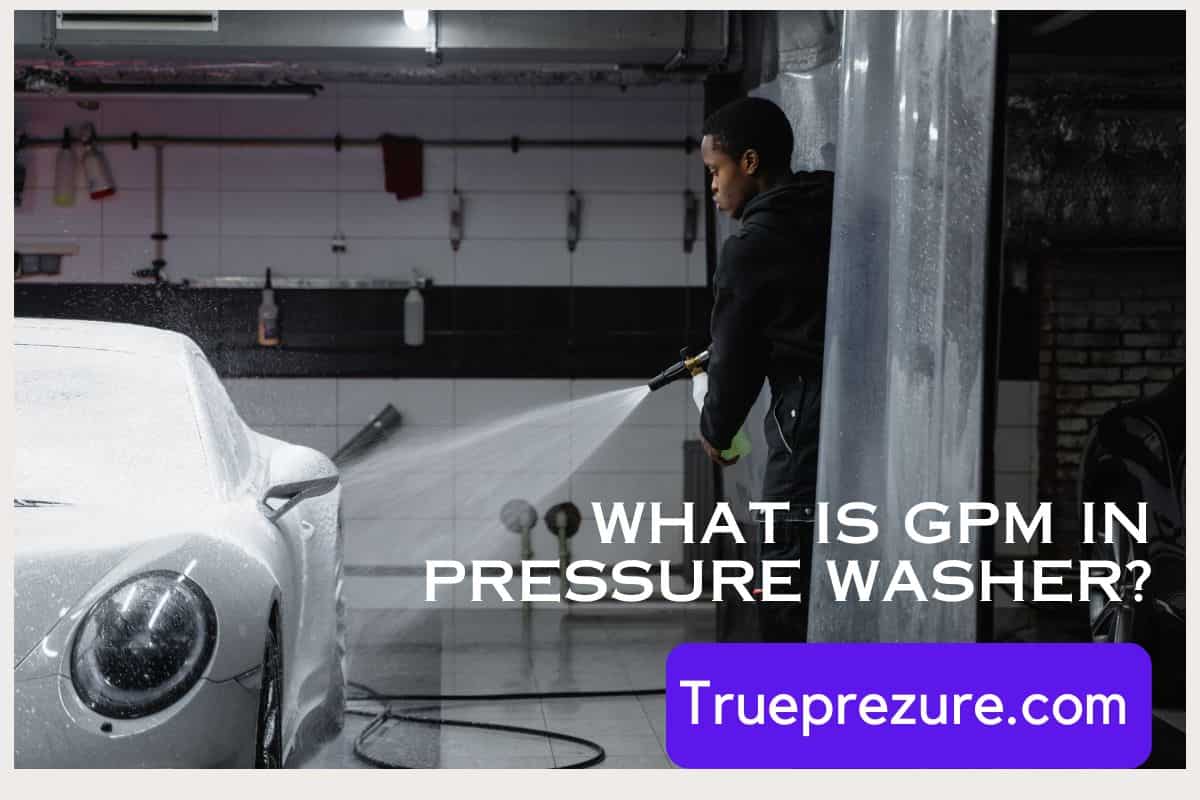 what is gpm in pressure washer?