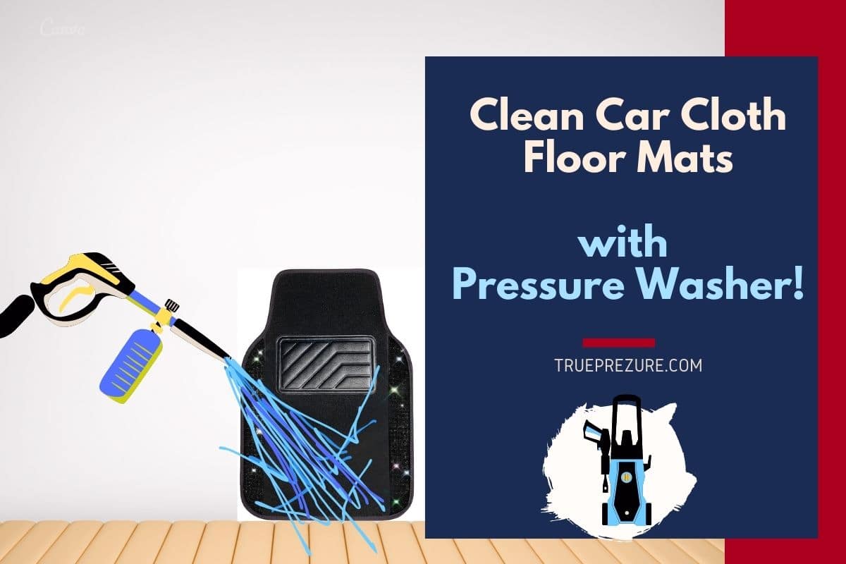 how to quickly clean car cloth floor mats by using a pressure washer