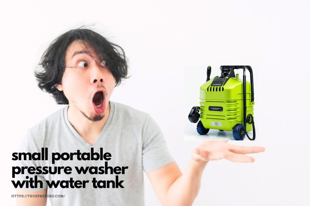 Top5 Small Portable Pressure Washer With Water Tank Full Guide